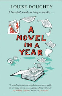 A Novel in a Year by Louise Doughty
