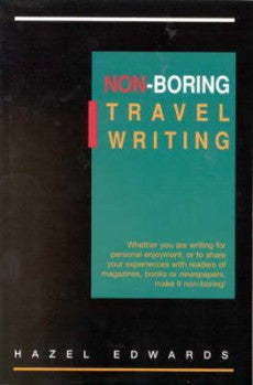 Non-Boring Travel Writing by Hazel Edwards